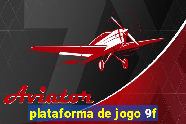 plataforma de jogo 9f